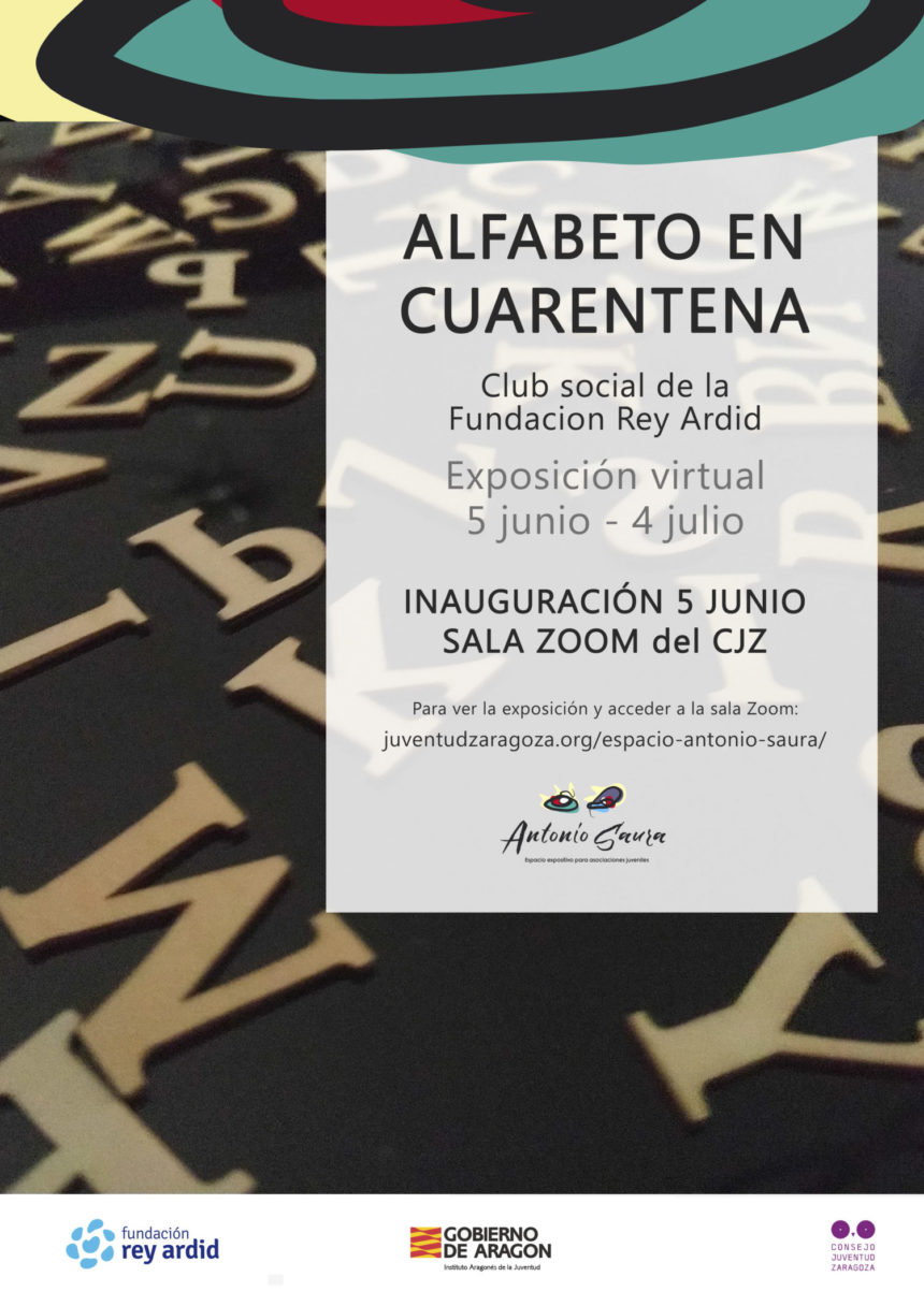 El Club Social Rey Ardid lleva su exposición “Alfabeto en cuarentena” al mundo virtual en el CJZ