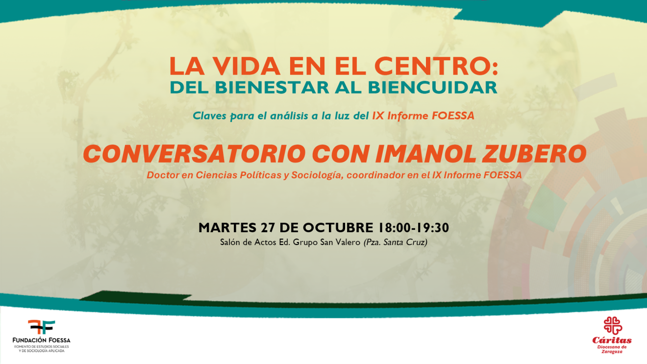 Cáritas Zaragoza organiza un conversatorio con Imanol Zubero, coordinador del Informe FOESSA